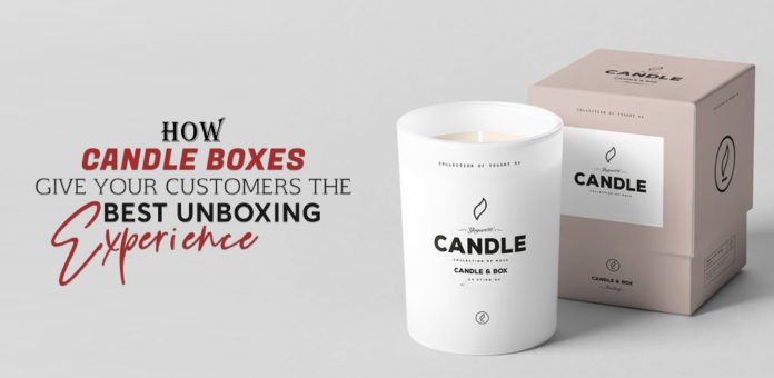 How candle boxes give your customers the best unboxing experience