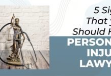 5 Signs that you Should Hire Personal Injury Lawyer Personal Injury Lawyer