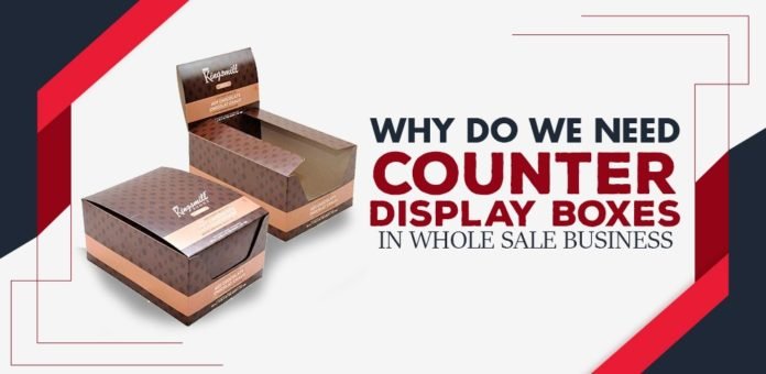 why-do-we-need-counter-display-boxes-in-wholesale-business