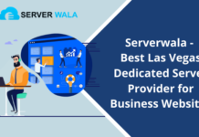 Serverwala – Best Las Vegas Dedicated Server Provider for Business Websites