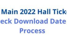 Jee Main 2022 Hall Ticket- Check Download Date & Process Jee Main 2022 Hall Ticket- Check Download Date & Process