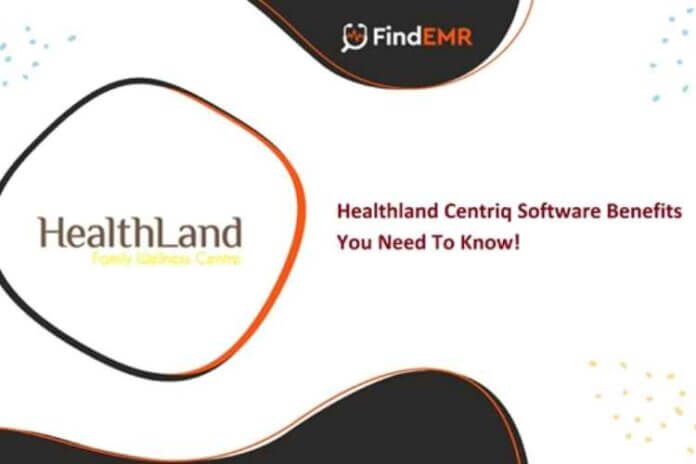 Healthland Centriq Software Benefits You Need To Know