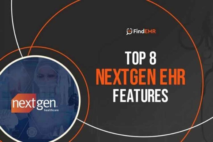 Top 8 NextGen EMR Features