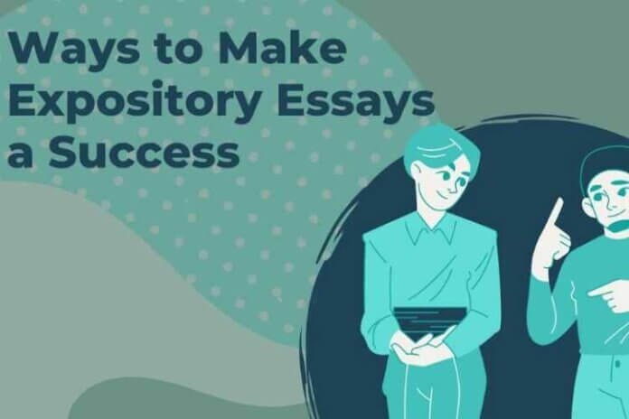 Ways to Make Expository Essays a Success