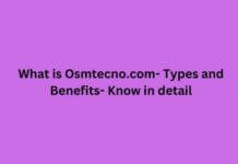 What is Osmtecno.com- Types and Benefits- Know in detail Osmtecno.com