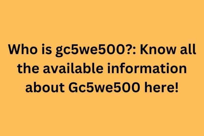 gc5we500
