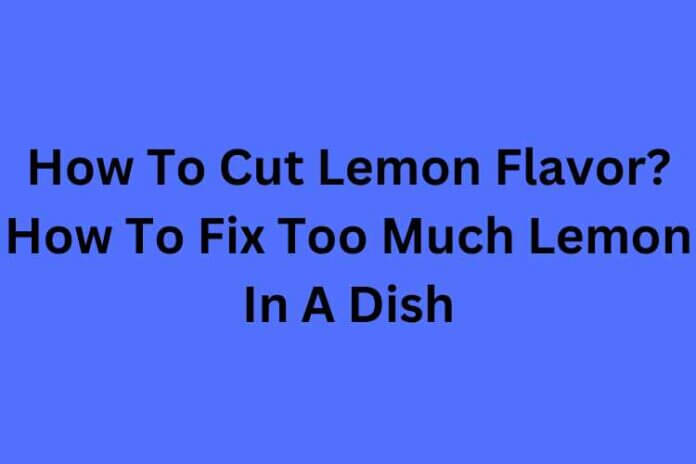 How To Cut Lemon