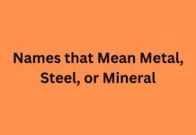Names that Mean Metal, Steel, or Mineral Names that Mean Metal, Steel, or Mineral