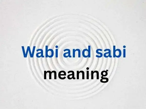 Wabi and sabi meaning