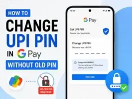 How to Change UPI PIN in GPay Without Old PIN